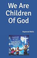 We Are Children Of God