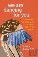 We Are Dancing For You