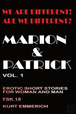 Bertrand.pt - We Are Different! Are We Different? Marion & Patrick, Erotic Short Story For Women And Men Fsk 18+ Uncensored Hardcor