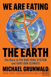 We Are Eating The Earth