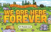 We Are Here Forever