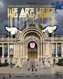 Bertrand.pt - We Are Here : Le Street Art Entre Au Musée / Street Art Enters The Museum