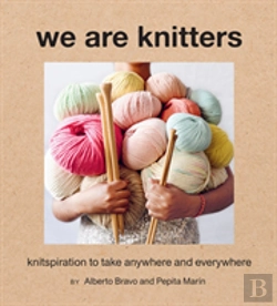 Bertrand.pt - We Are Knitters: Knitspiration To Take Anywhere And Everywhere