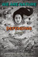 We Are Nature Defending Itself