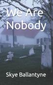 We Are Nobody
