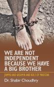 We Are Not Independent Because We Have A Big Brother
