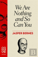 We Are Nothing And So Can You