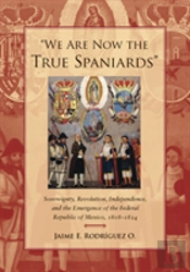 'We Are Now The True Spaniards'