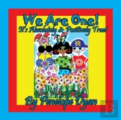 We Are One!  It'S Absolutely & Positivel