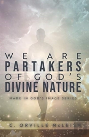 We Are Partaker'S Of God'S Divine Nature