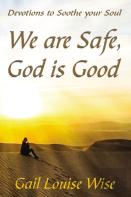 We Are Safe, God Is Good