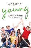 We Are So Young