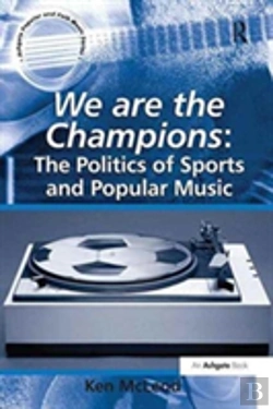 Bertrand.pt - We Are The Champions: The Politics Of Sports And Popular Music