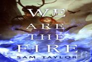 We Are The Fire