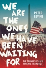 We Are The Ones We Have Been Waiting For