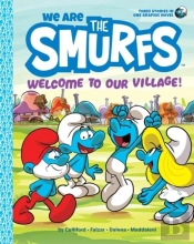 We Are The Smurfs: Welcome To Our Village! (We Are The Smurfs Book 1)