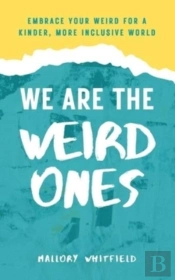 We Are The Weird Ones