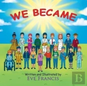 We Became