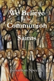 We Believe In The Communion Of Saints