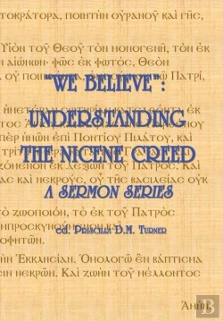 Bertrand.pt - We Believe :  Understanding The Nicene