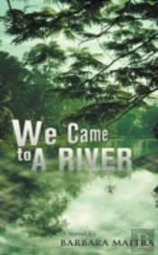 We Came To A River