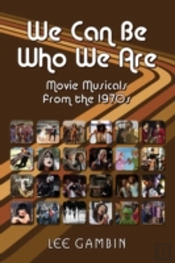 Bertrand.pt - We Can Be Who We Are: Movie Musicals From The '70s
