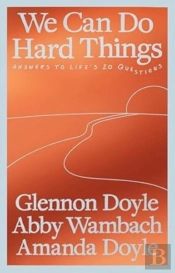 We Can Do Hard Things