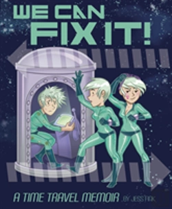 Bertrand.pt - We Can Fix It: A Time Travel Memoir