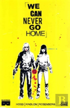 We Can Never Go Home Volume 1
