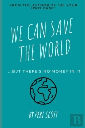 We Can Save The World