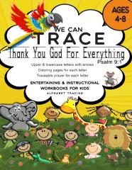 We Can Trace Ages 4-8. Thank You God For Everything. Psalm 9