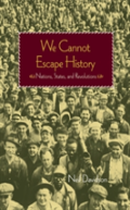 We Cannot Escape History