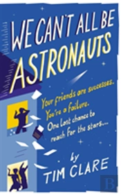 We Can'T All Be Astronauts