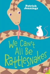 We Can'T All Be Rattlesnakes