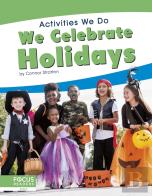 We Celebrate Holidays