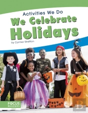 We Celebrate Holidays