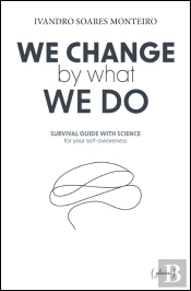 We Change By What We Do