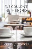 We Couldn'T Be Heroes