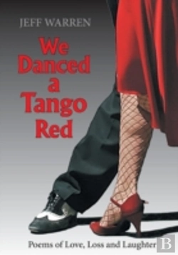 Bertrand.pt - We Danced A Tango Red:  Poems Of Love, Loss And Laughter