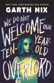 We Do Not Welcome Our Ten-Year-Old Overlord