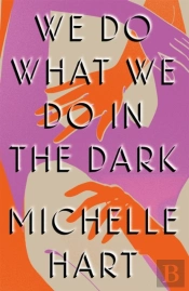 We Do What We Do In The Dark