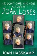 We Don'T Care Who Wins As Long As Joan Loses