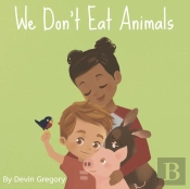 We Don'T Eat Animals