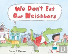 We Don'T Eat Our Neighbors
