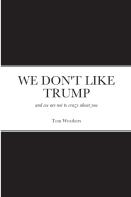 We Don'T Like Trump