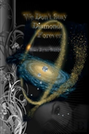 We Don'T Stay Diamonds Forever
