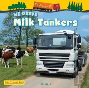 We Drive Milk Tankers