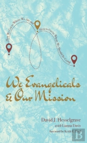 We Evangelicals And Our Mission