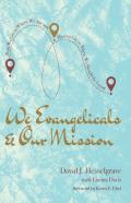 We Evangelicals And Our Mission