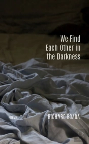 We Find Each Other In The Darkness
